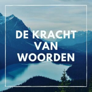 De kracht van woorden